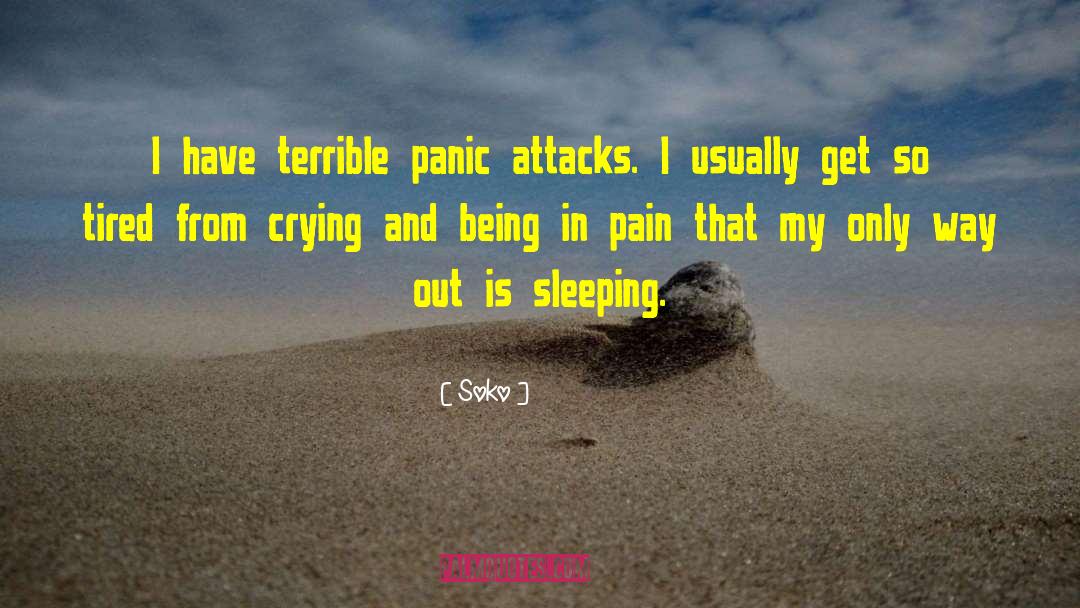 Panic Attacks quotes by Soko