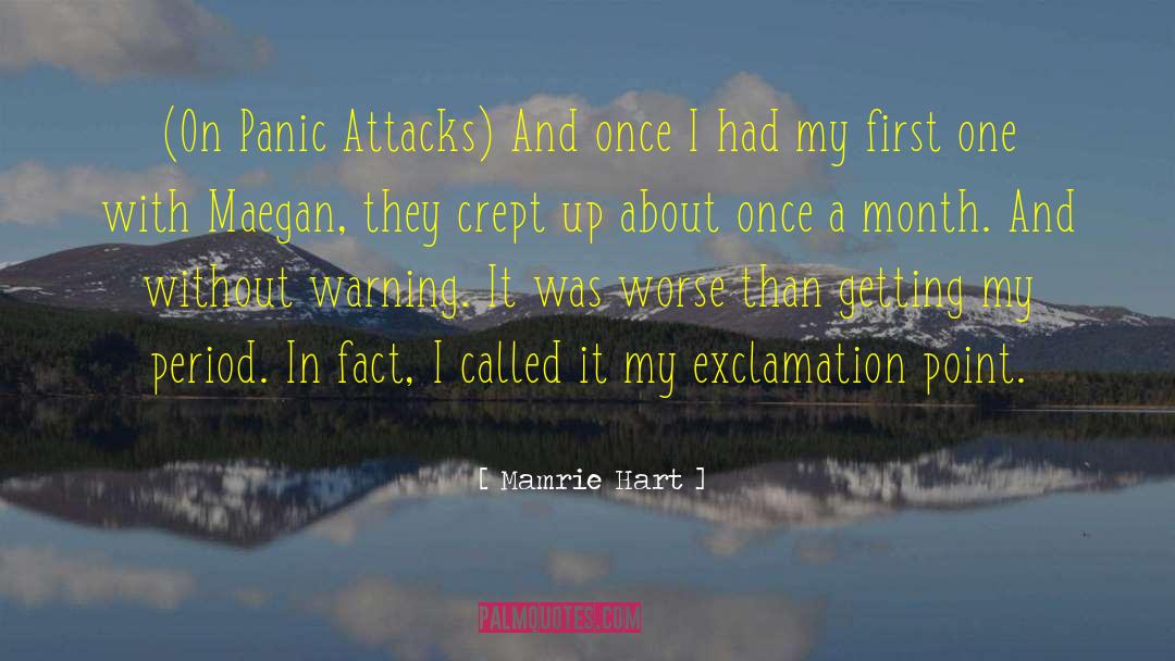 Panic Attacks quotes by Mamrie Hart