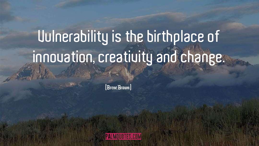 Panissara Phimprus Birthplace quotes by Brene Brown