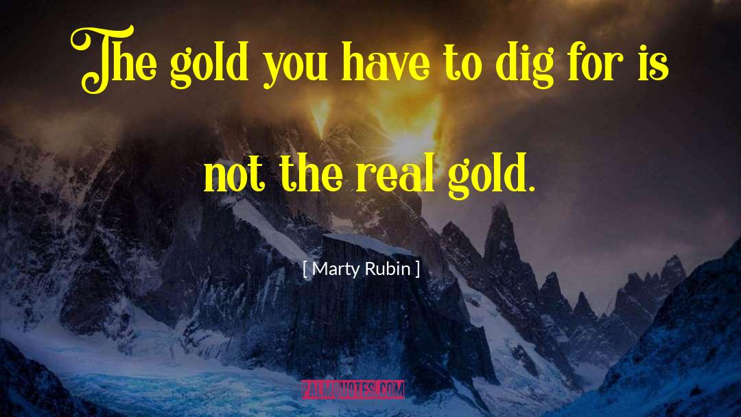 Panning For Gold quotes by Marty Rubin