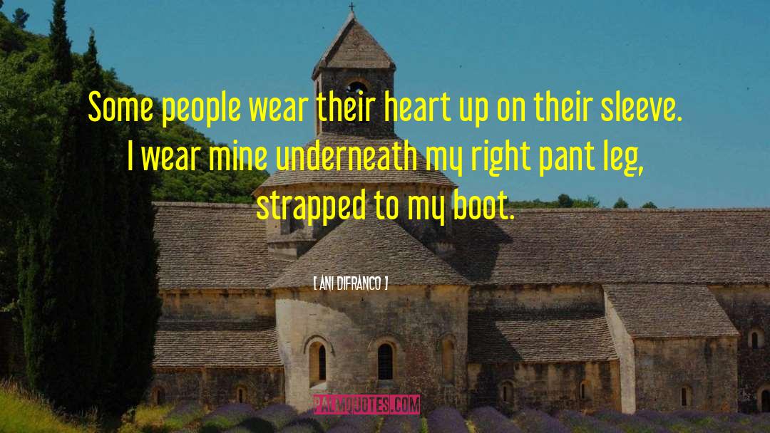 Pant quotes by Ani DiFranco