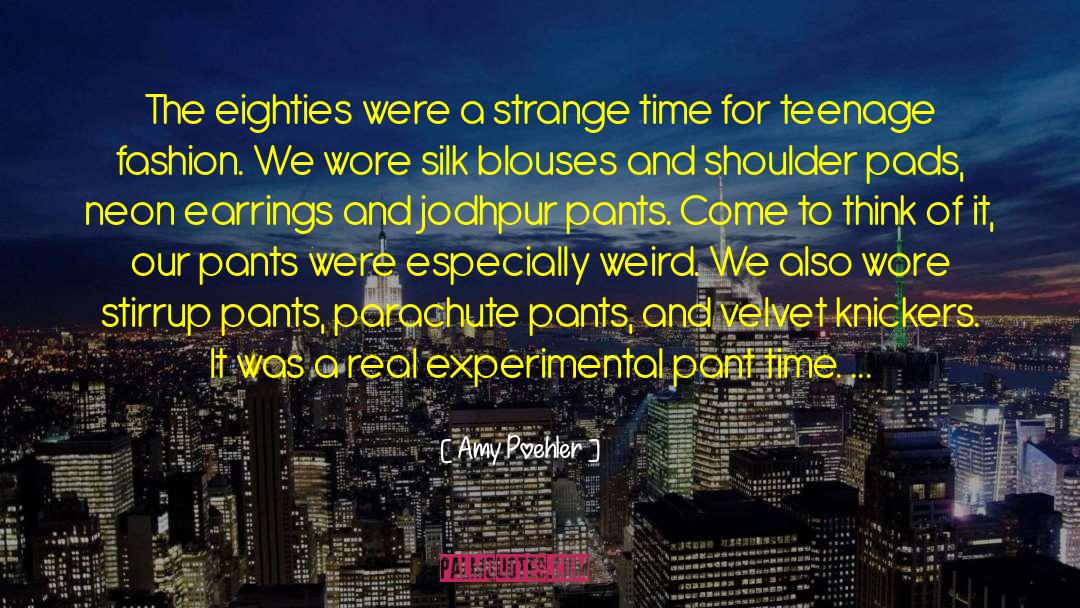 Pant quotes by Amy Poehler