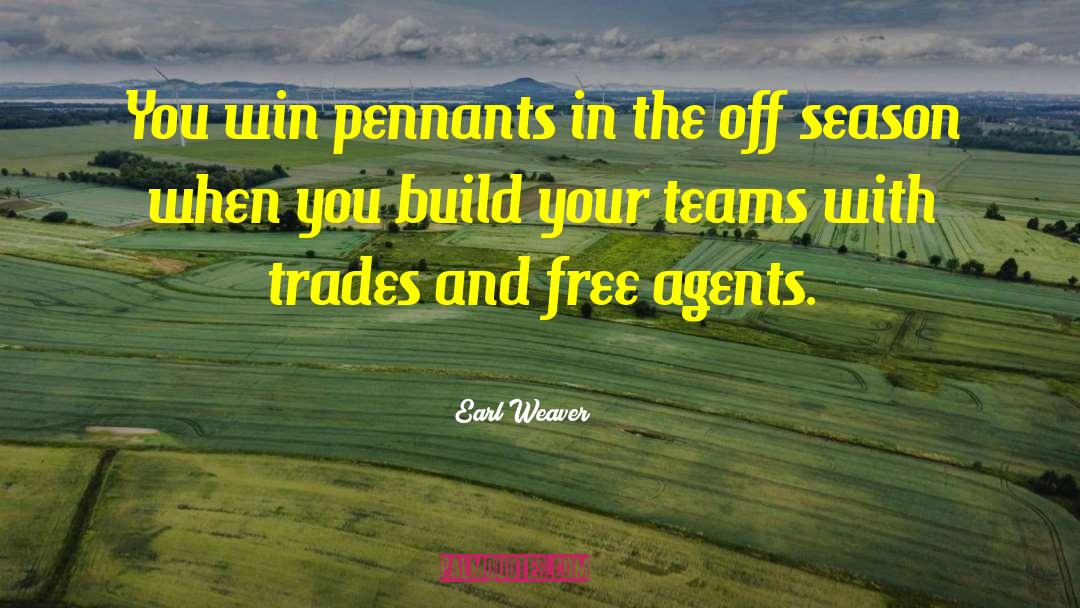 Pantelakis Trade quotes by Earl Weaver