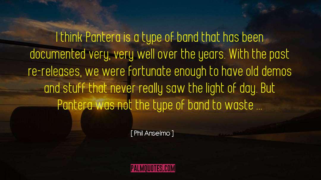 Pantera quotes by Phil Anselmo