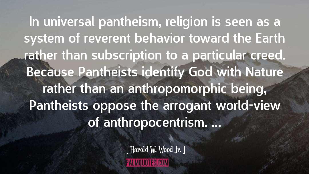 Pantheism quotes by Harold W. Wood Jr.