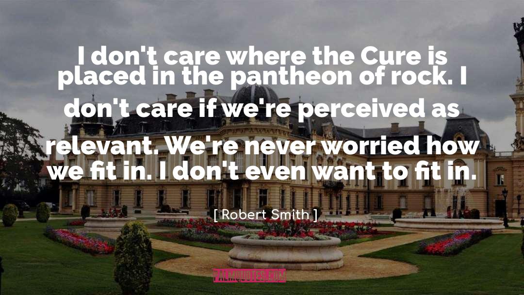 Pantheon quotes by Robert Smith