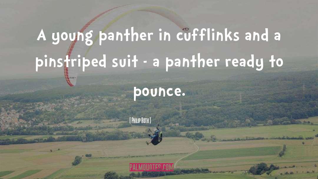 Panther quotes by Philip Roth