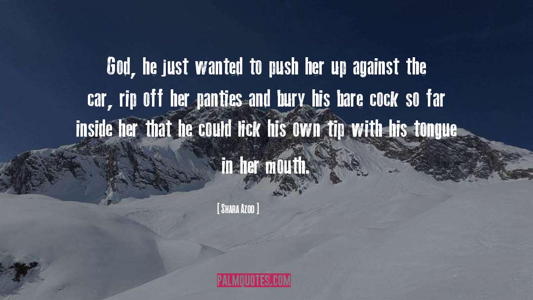 Panties quotes by Shara Azod