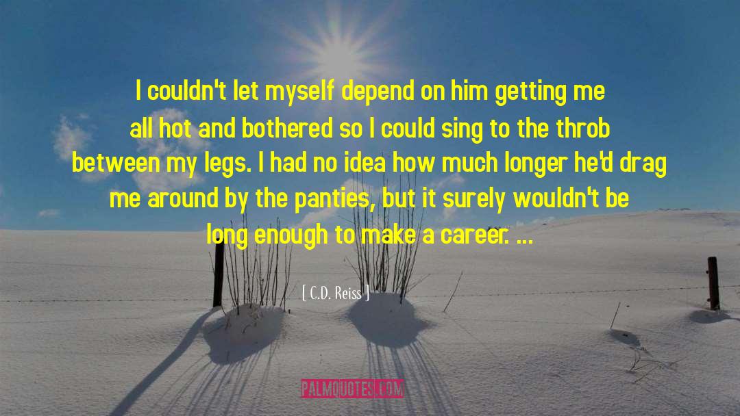 Panties quotes by C.D. Reiss