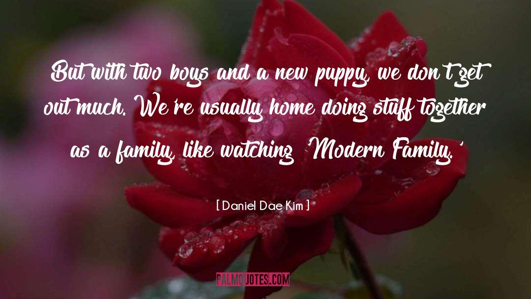 Panting Puppy quotes by Daniel Dae Kim