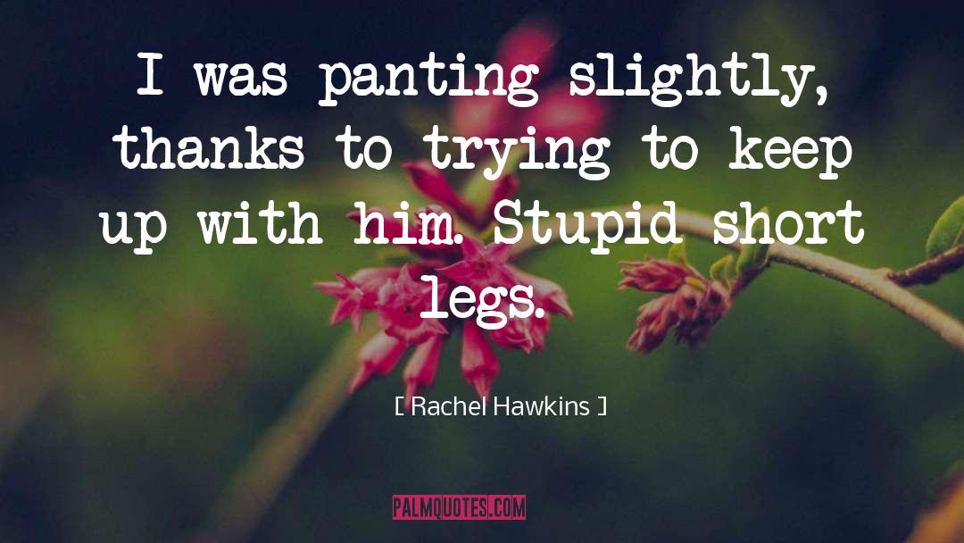 Panting quotes by Rachel Hawkins