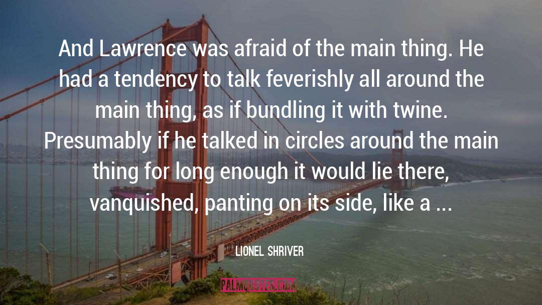 Panting quotes by Lionel Shriver
