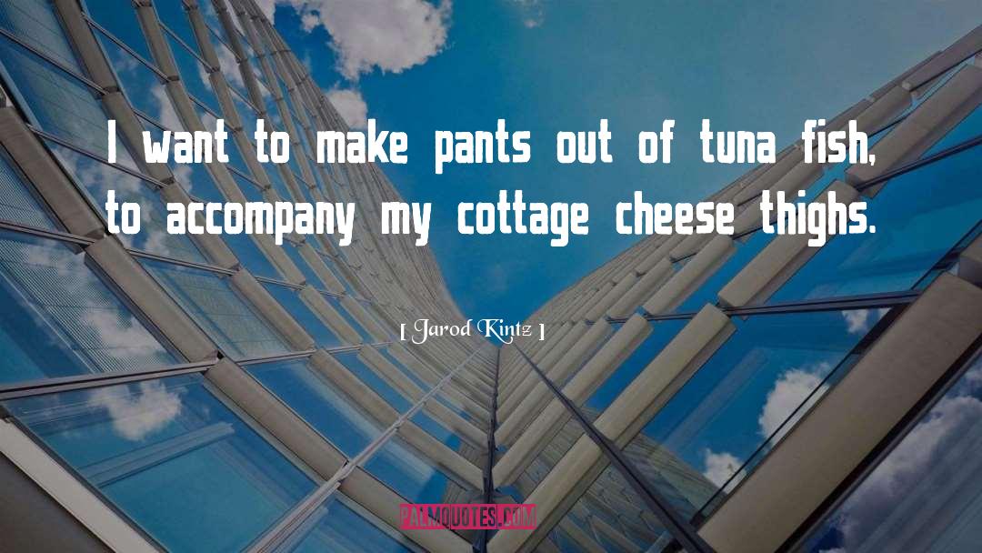 Pants quotes by Jarod Kintz