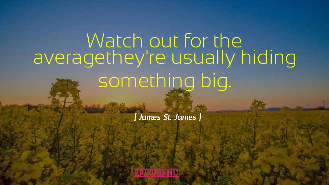 Panzarella James quotes by James St. James