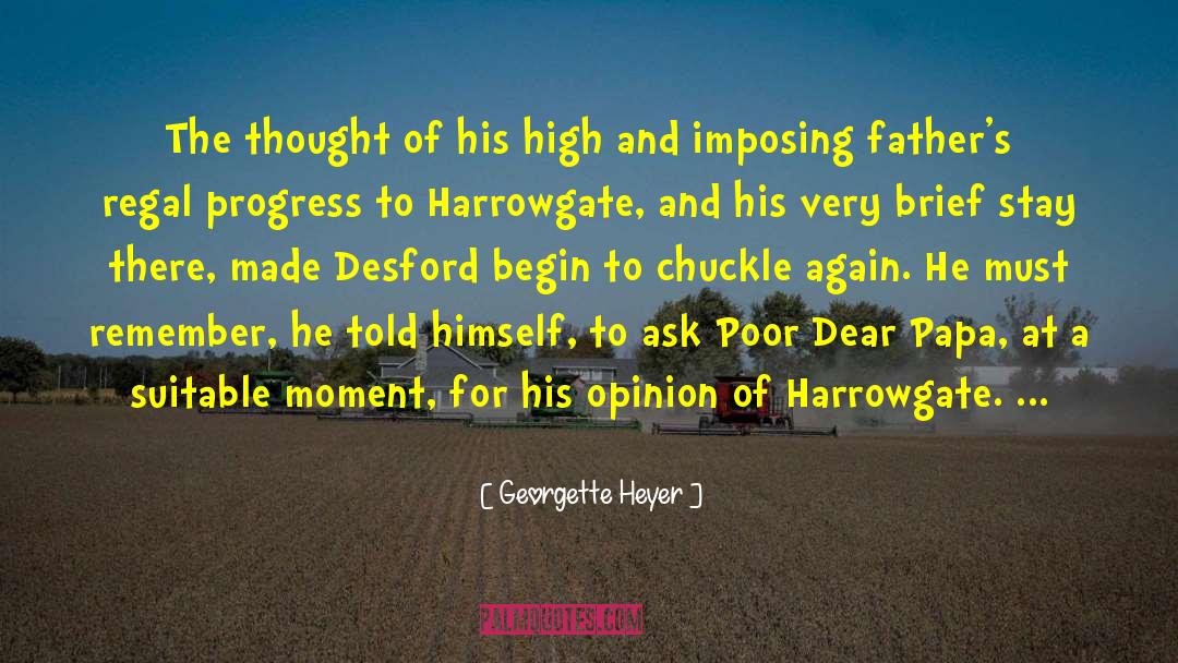Papa quotes by Georgette Heyer