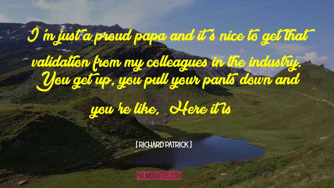 Papa quotes by Richard Patrick