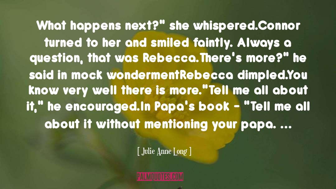 Papa quotes by Julie Anne Long