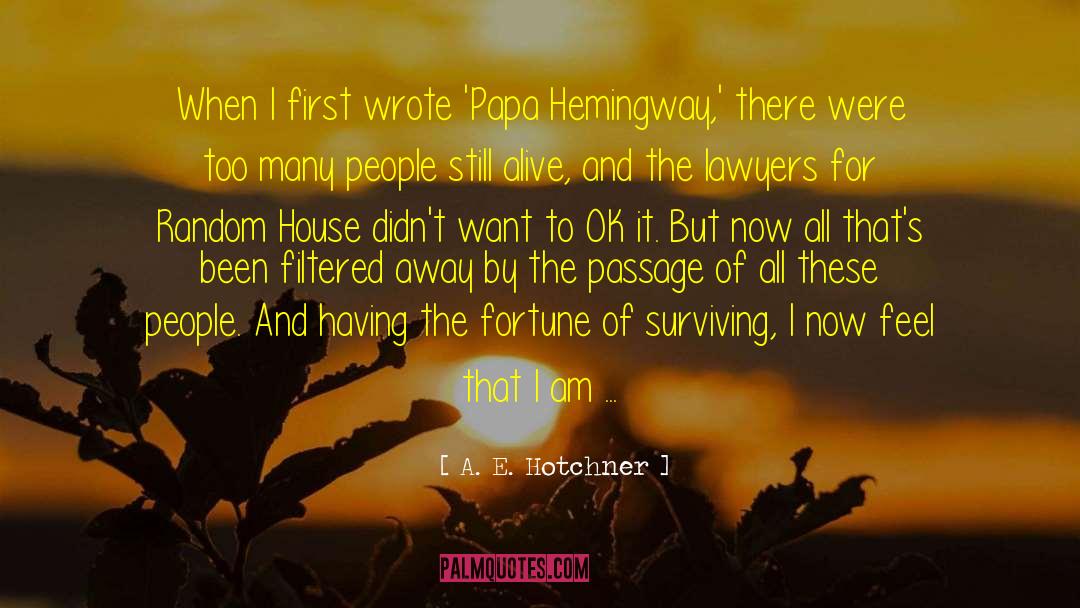 Papa quotes by A. E. Hotchner