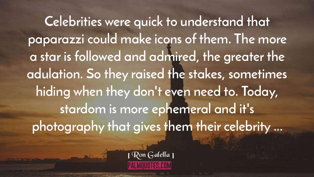 Paparazzi quotes by Ron Galella