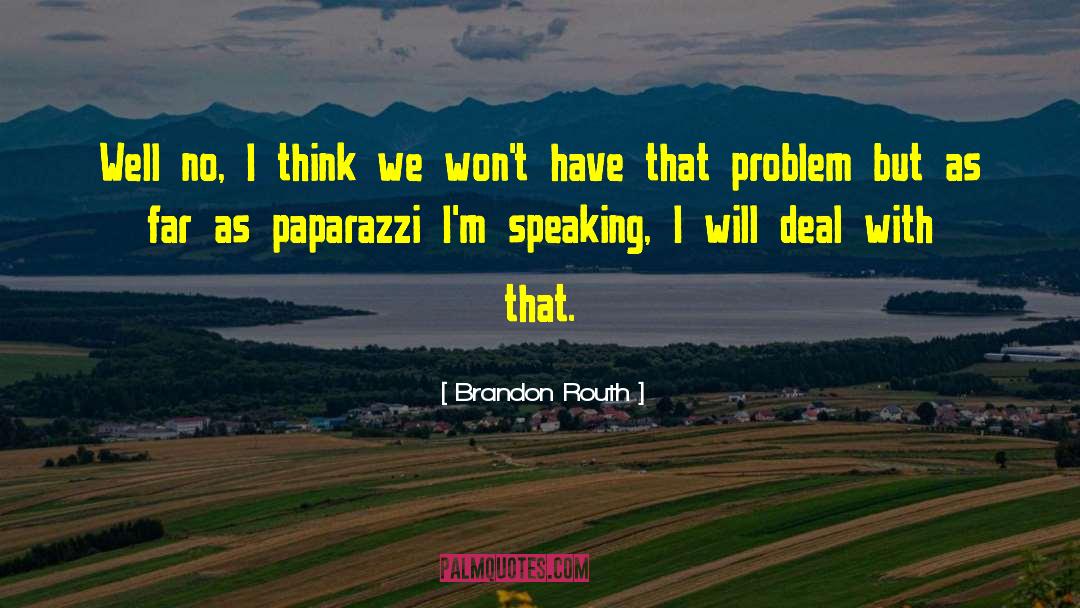 Paparazzi quotes by Brandon Routh