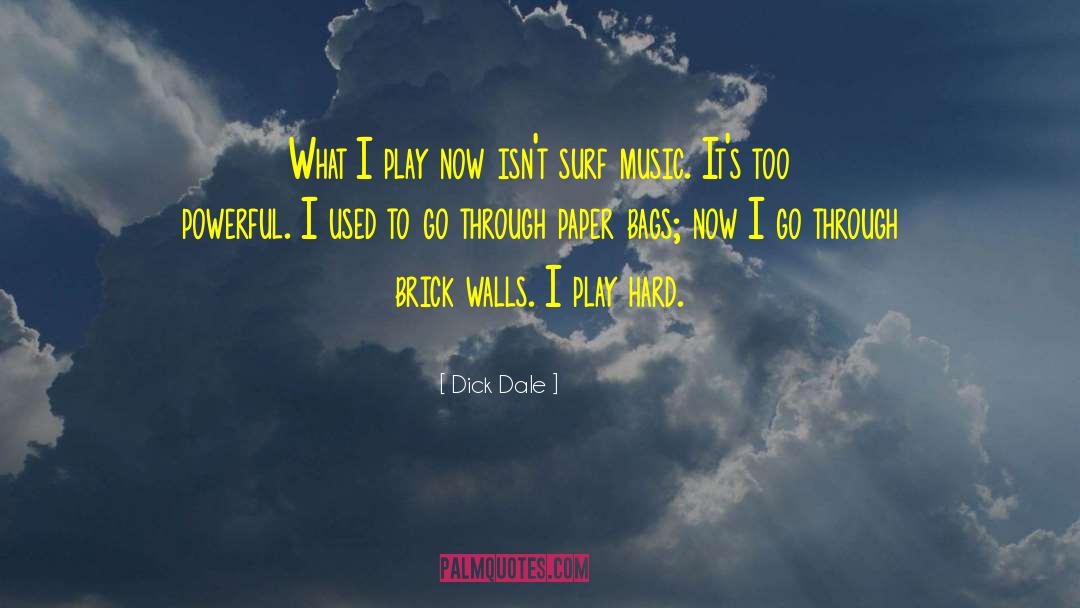 Paper Bags quotes by Dick Dale