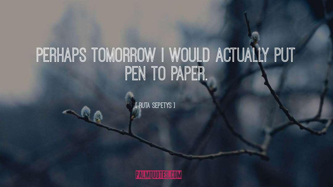 Paper Books quotes by Ruta Sepetys