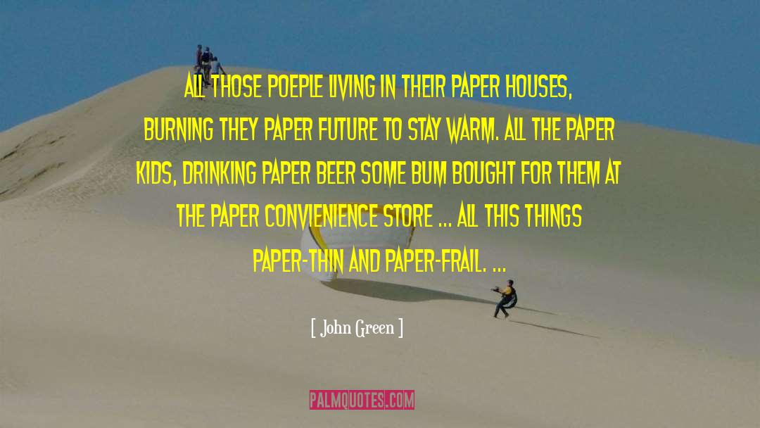Paper Castles quotes by John Green