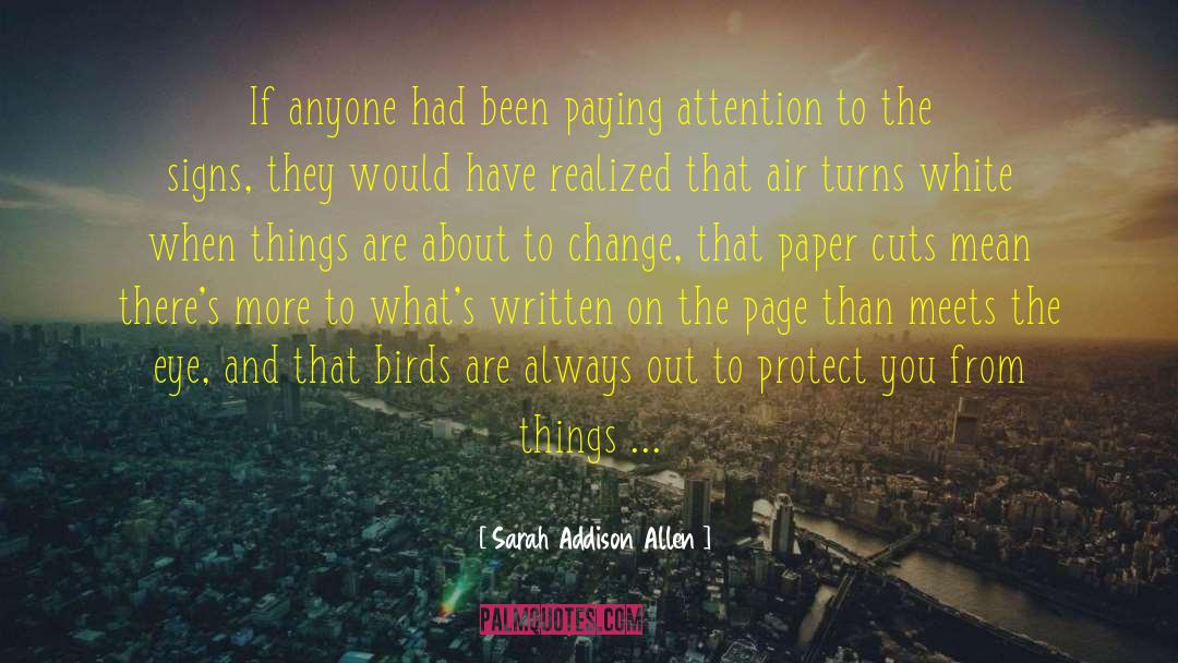 Paper Cuts quotes by Sarah Addison Allen