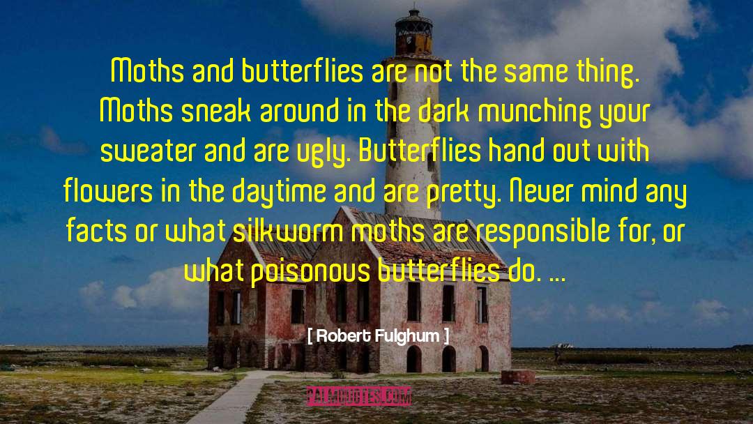 Paper Flowers quotes by Robert Fulghum