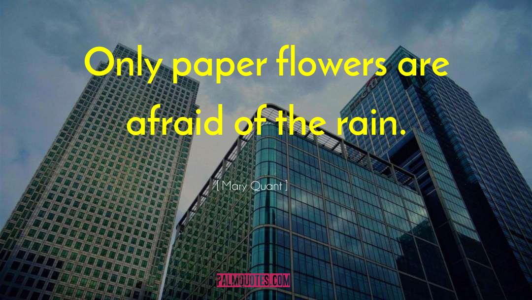 Paper Flowers quotes by Mary Quant