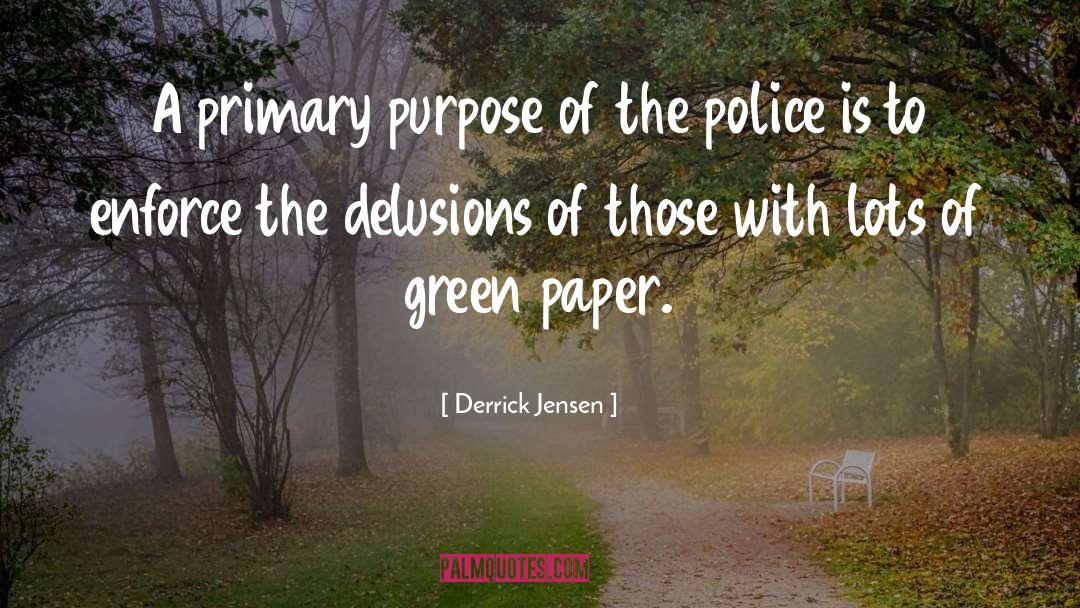 Paper Grading quotes by Derrick Jensen