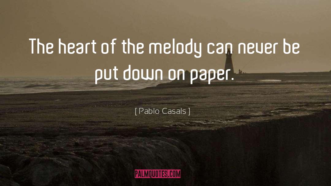 Paper Heart quotes by Pablo Casals