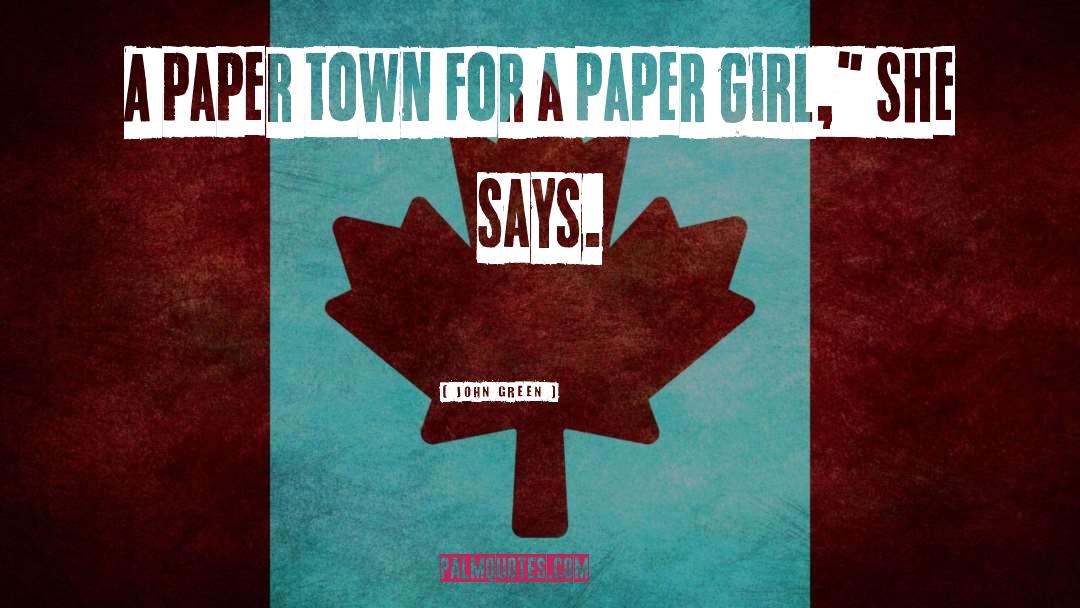 Paper Towns John Green quotes by John Green