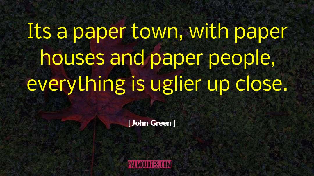 Paper Towns John Green quotes by John Green