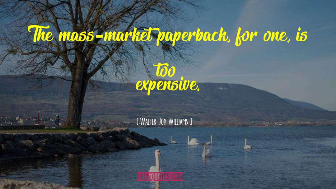 Paperback quotes by Walter Jon Williams