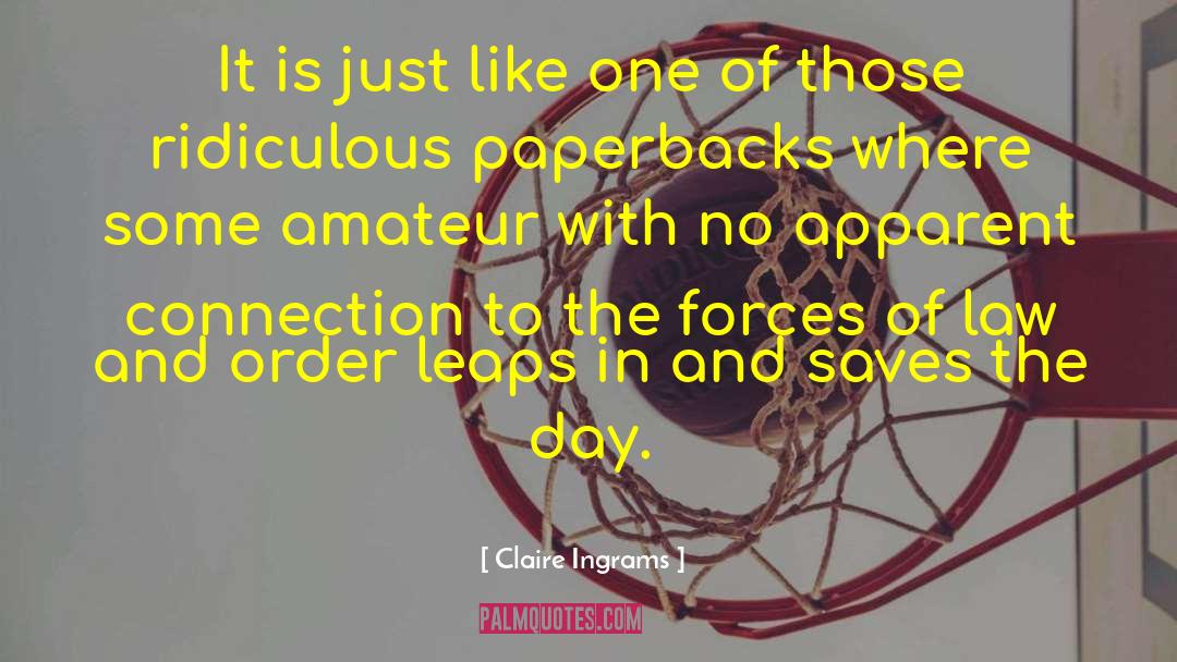 Paperbacks quotes by Claire Ingrams