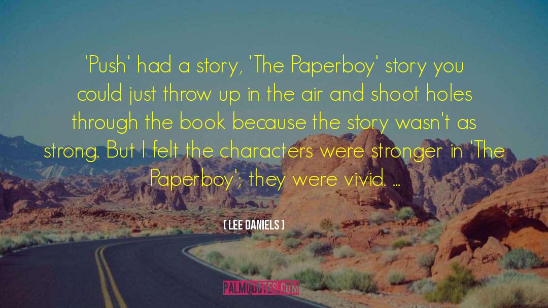 Paperboy quotes by Lee Daniels