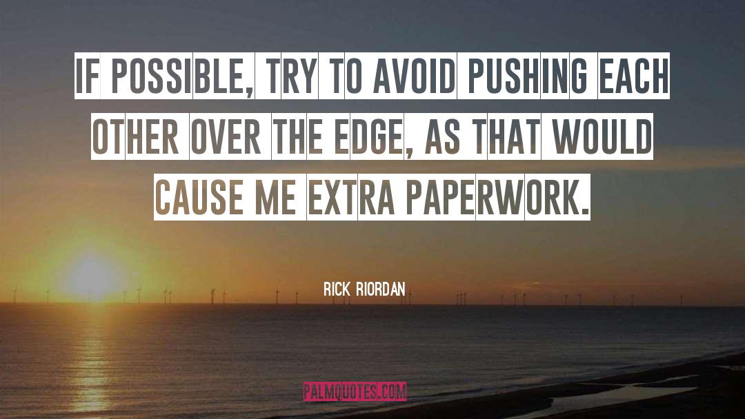 Paperwork quotes by Rick Riordan