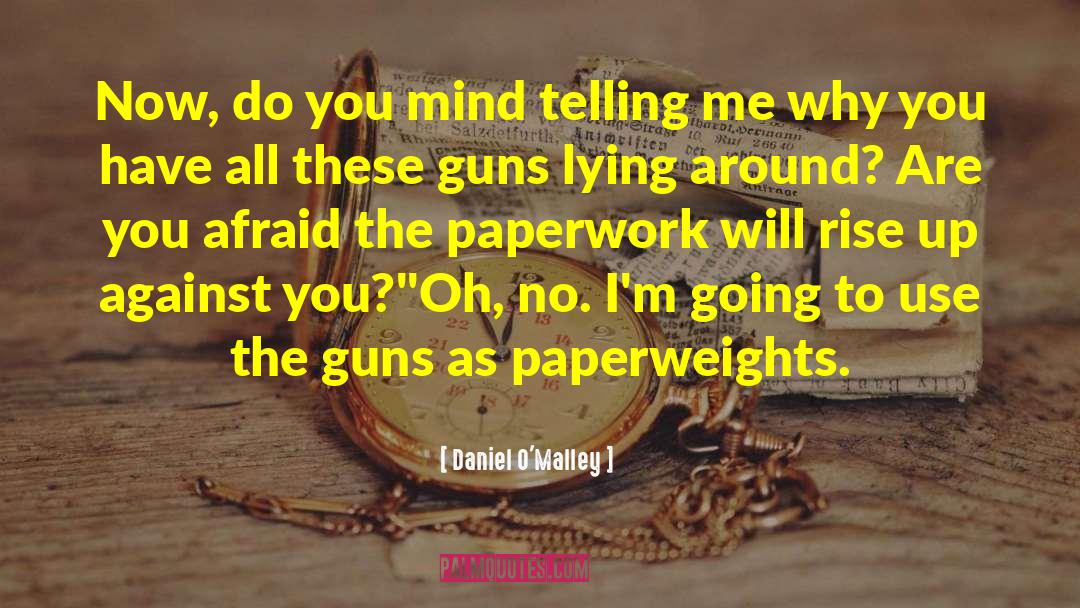 Paperwork quotes by Daniel O'Malley