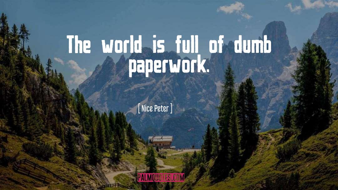 Paperwork quotes by Nice Peter