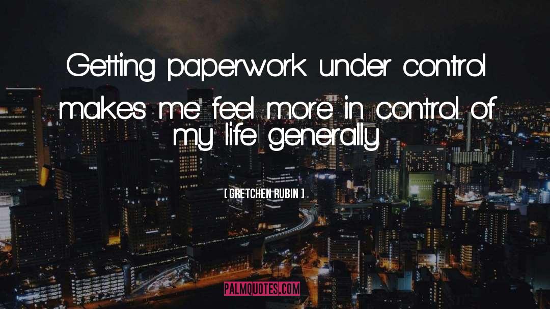 Paperwork quotes by Gretchen Rubin