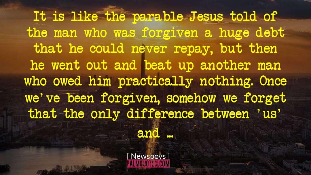 Parable quotes by Newsboys
