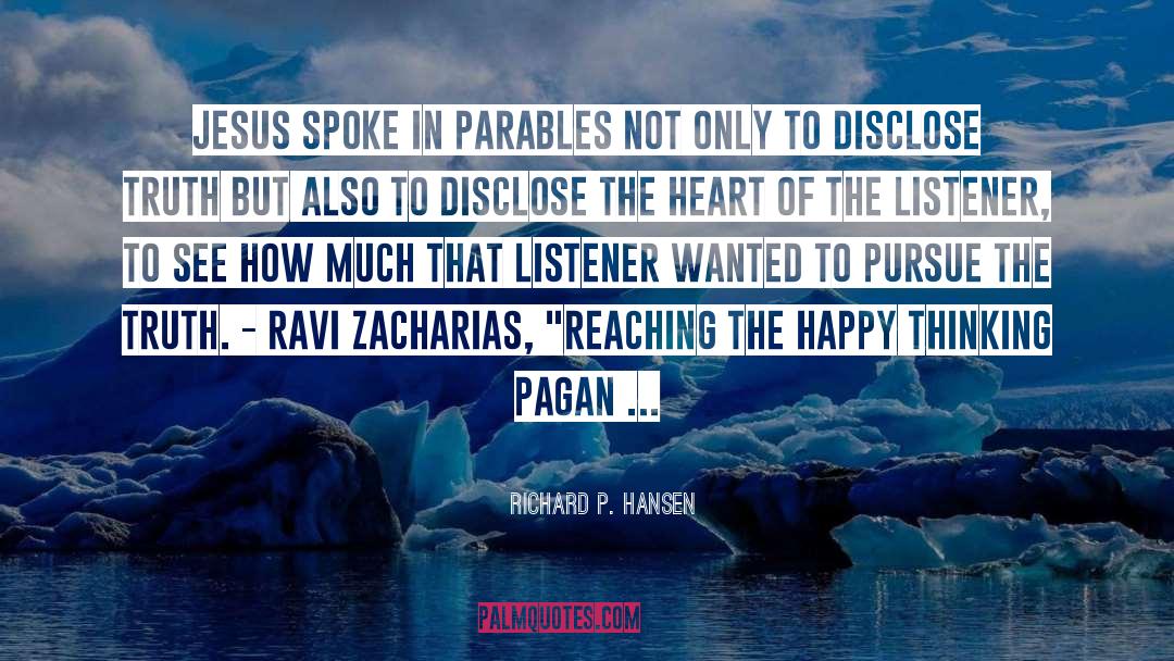 Parables quotes by Richard P. Hansen