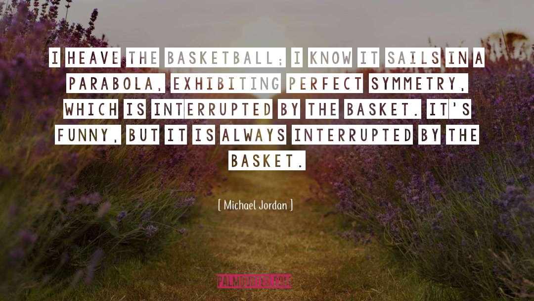 Parabola quotes by Michael Jordan