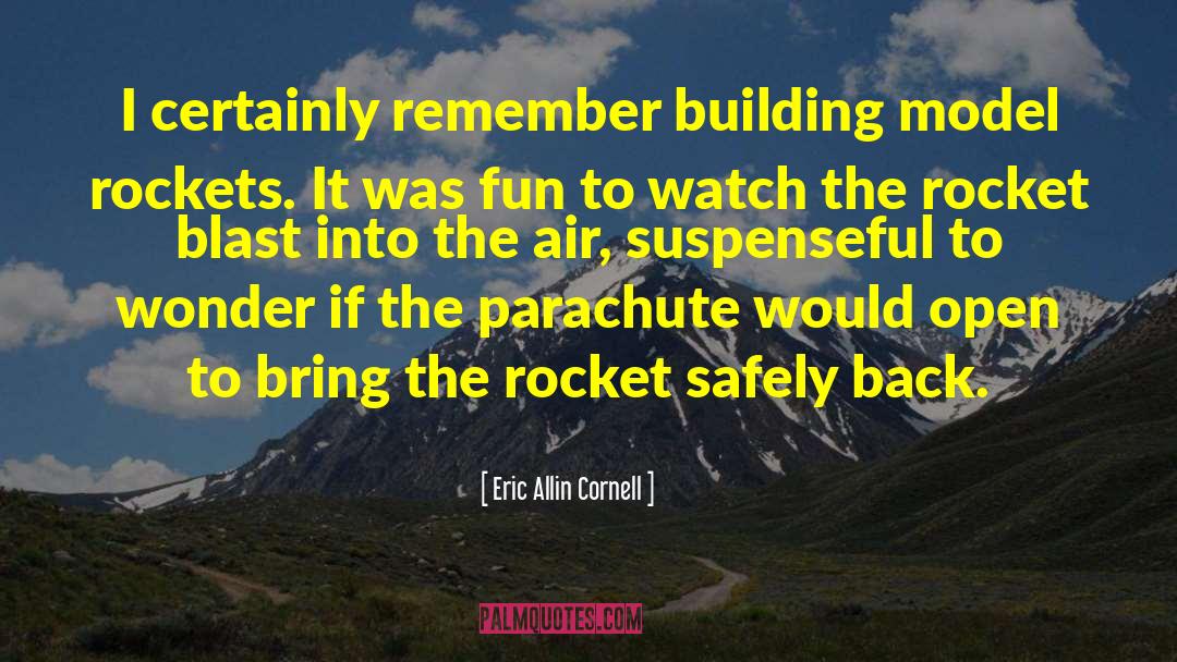 Parachutes quotes by Eric Allin Cornell