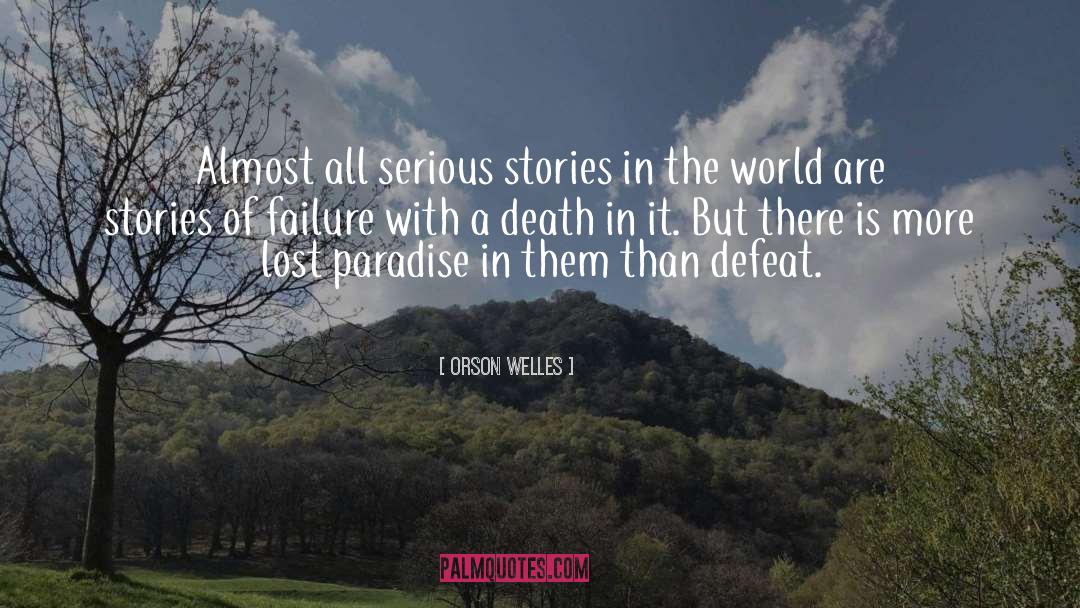 Paradise Lost Book 9 quotes by Orson Welles