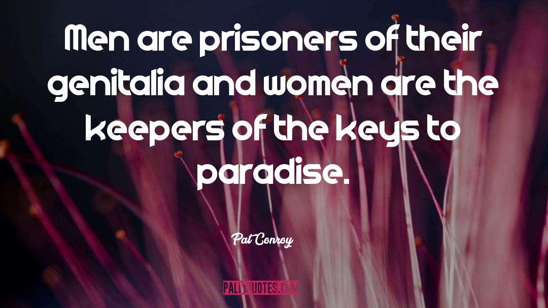 Paradise quotes by Pat Conroy