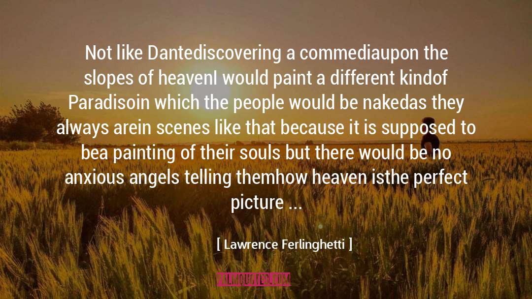 Paradiso quotes by Lawrence Ferlinghetti