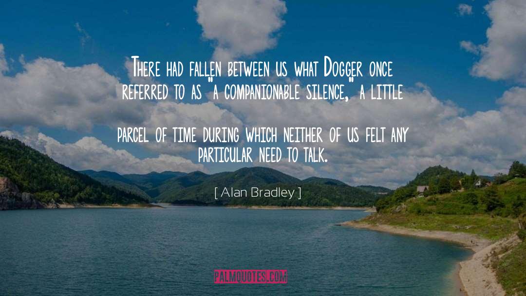 Paradox Of Silence quotes by Alan Bradley