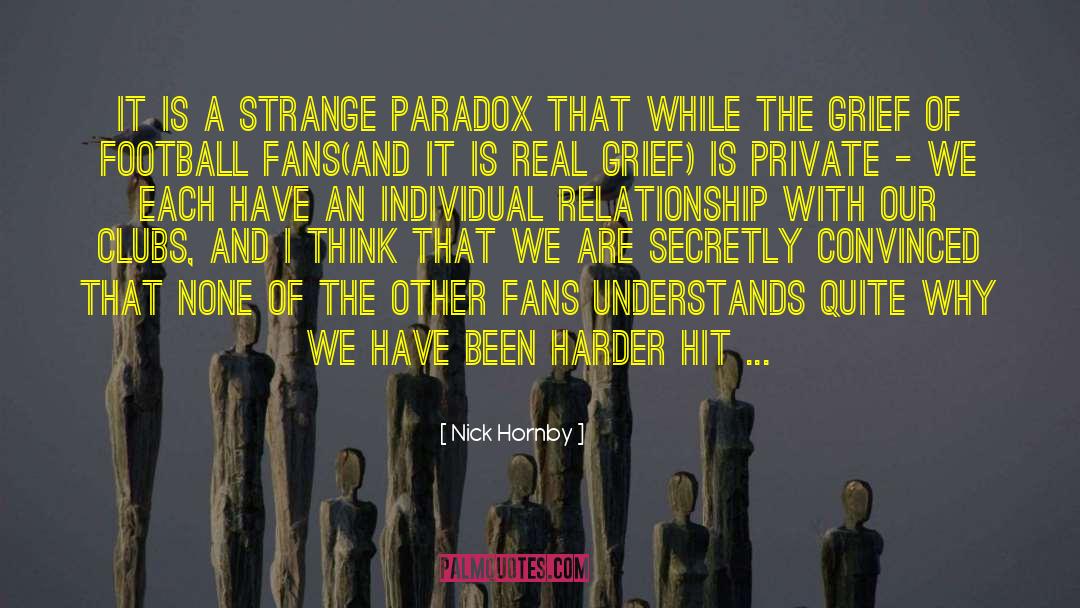 Paradox Of Silence quotes by Nick Hornby